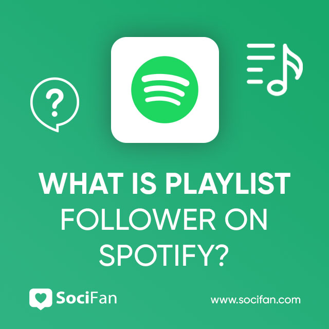 What Is Playlist Follower On Spotify