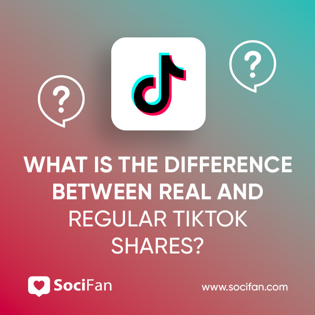 What Is the Difference Between Real and Regular TikTok Shares