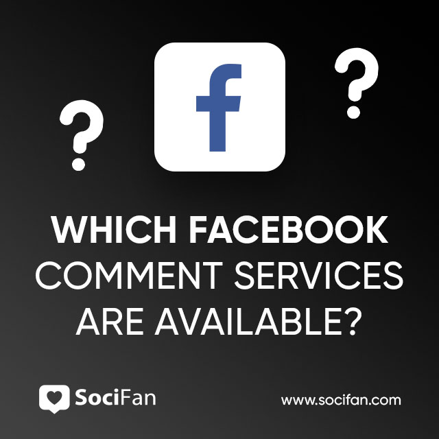 Which Facebook Comment Services Are Available