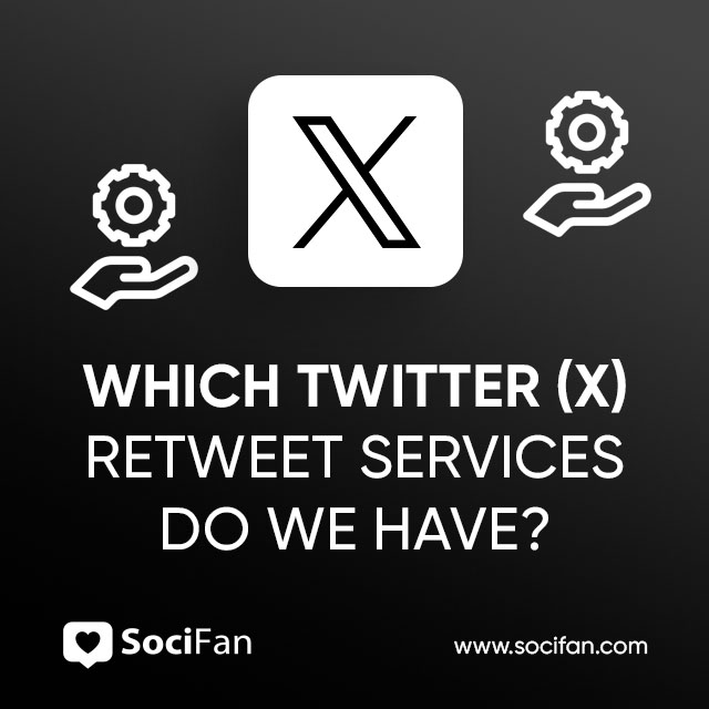 Which Twitter (X) Retweet Services Do We Have