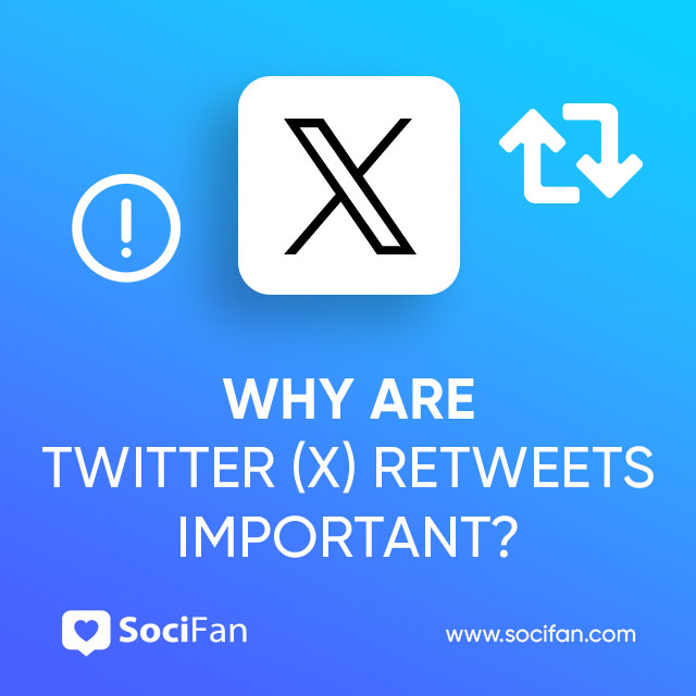 Why Are Twitter (X) Retweets Important