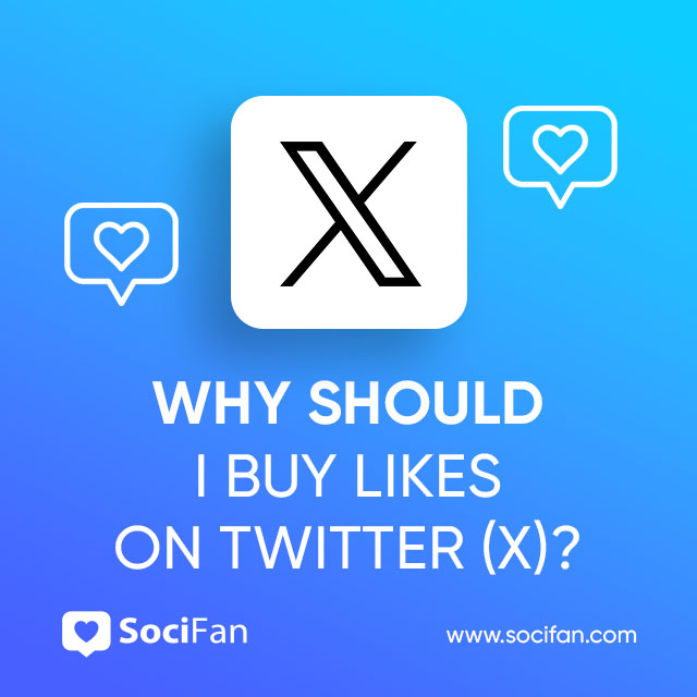 Why Should I Buy Likes on Twitter (X)