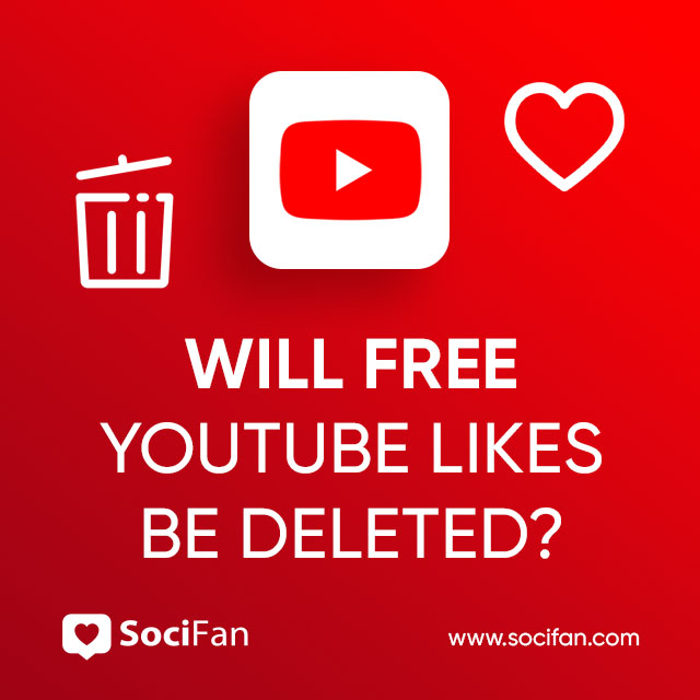 Will Free YouTube Likes Be Deleted