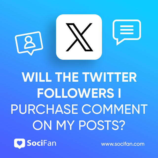 Will the Twitter Followers I Purchase Comment on My Posts