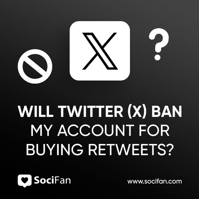 Will Twitter (X) Ban My Account for Buying Retweets